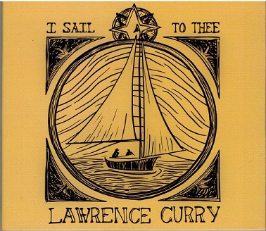 ASLawrenceCurryISailtoTheeCD.jpg